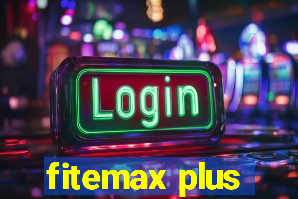 fitemax plus